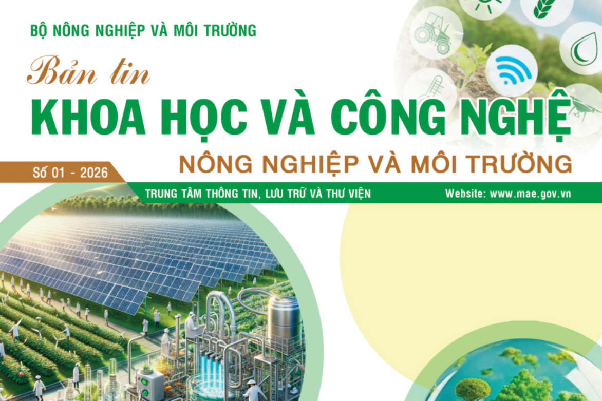 Bản tin Khoa học và Công nghệ nông nghiệp và môi trường số 01 năm 2026